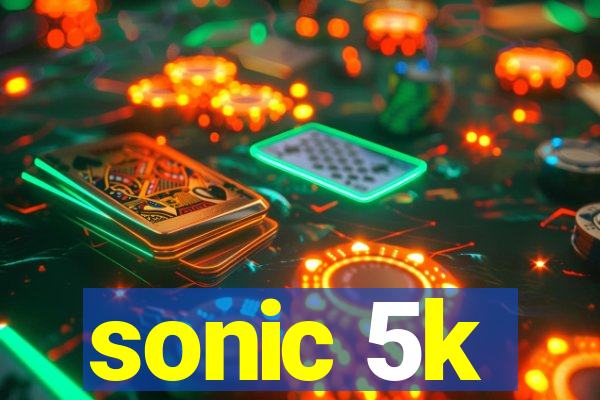 sonic 5k